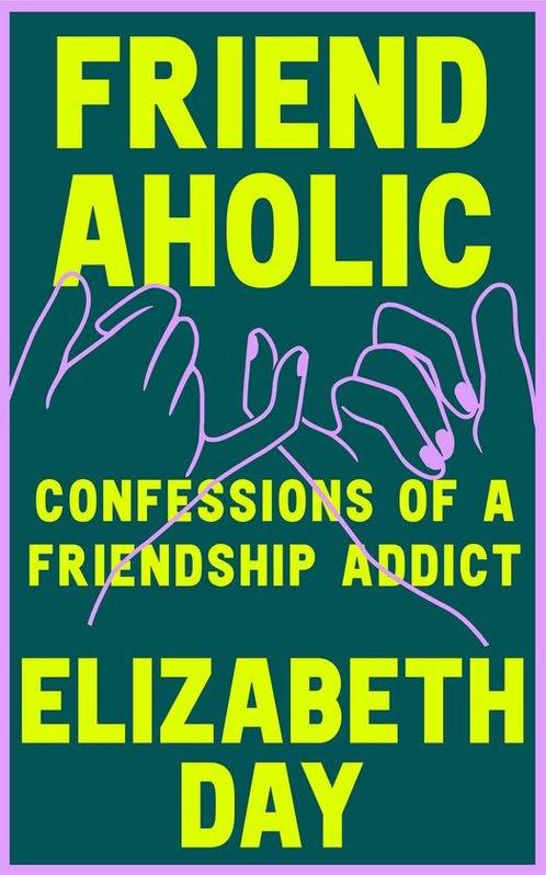 9780008374907 Friendaholic Elizabeth Day, Boeken, Studieboeken en Cursussen, Nieuw, Verzenden
