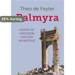 Palmyra 9789401918800 Theo de Feyter, Verzenden, Zo goed als nieuw, Theo de Feyter