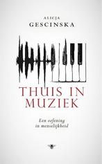 Thuis in muziek / Festivalessays 9789403138503, Boeken, Verzenden, Zo goed als nieuw, Alicja Gescinska