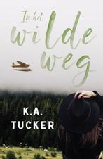 In het wilde weg / Wild / 1 9789464820546 K.A. Tucker, Verzenden, Zo goed als nieuw, K.A. Tucker