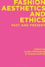 9781350198524 Fashion Aesthetics and Ethics, Verzenden, Nieuw