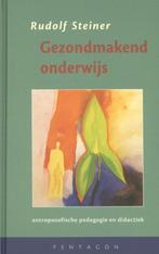 Gezondmakend onderwijs 9789490455637 Rudolf Steiner, Verzenden, Zo goed als nieuw, Rudolf Steiner