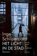 Het licht in de stad 9789463810692 Inge Schilperoord, Boeken, Verzenden, Zo goed als nieuw, Inge Schilperoord