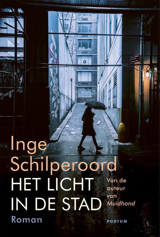 Het licht in de stad 9789463810692 Inge Schilperoord, Boeken, Romans, Zo goed als nieuw, Verzenden