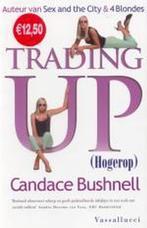 Trading Up (Hogerop) 9789050005715 Candace Bushnell, Gelezen, Candace Bushnell, Verzenden