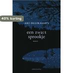 Een zwart sprookje 9789026335853 Aki Ollikainen, Boeken, Verzenden, Zo goed als nieuw, Aki Ollikainen