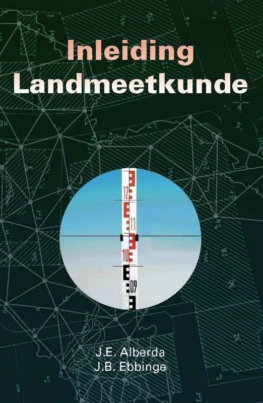 Inleiding landmeetkunde 9789040723872 J.E. Alberda, Boeken, Wetenschap, Zo goed als nieuw, Verzenden