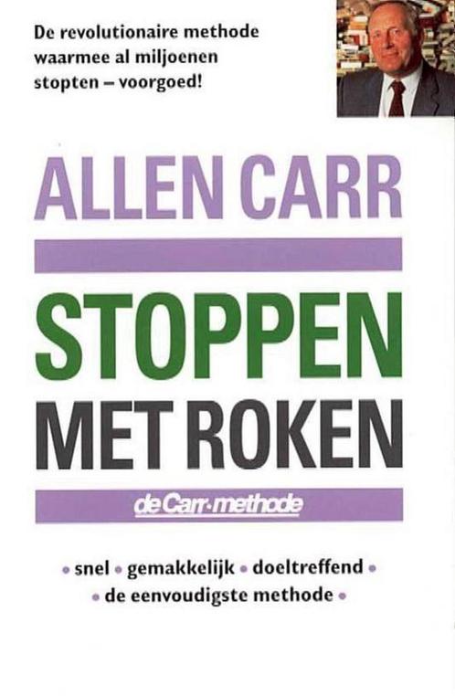 Stoppen Met Roken Carr Methode 9789022513484 Allen Carr, Boeken, Gezondheid, Dieet en Voeding, Gelezen, Verzenden