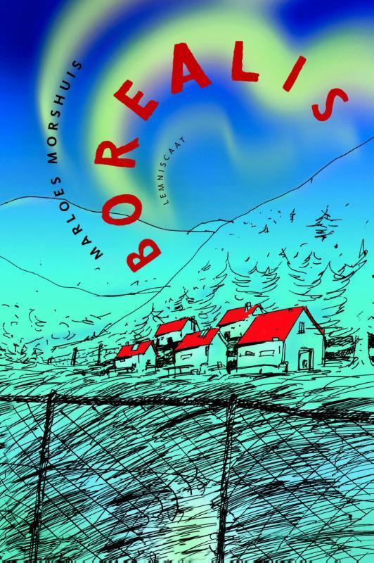 Borealis 9789047708667 Marloes Morshuis, Boeken, Kinderboeken | Jeugd | 13 jaar en ouder, Gelezen, Verzenden