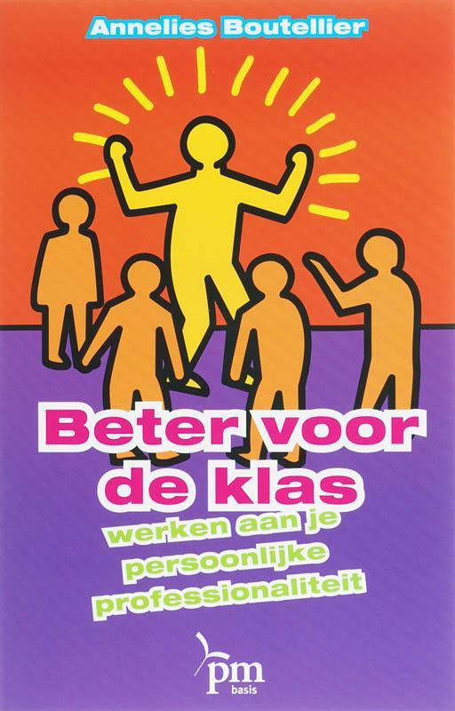 Beter voor de klas / PM-reeks 9789024417698 A. Boutellier, Boeken, Studieboeken en Cursussen, Gelezen, Verzenden
