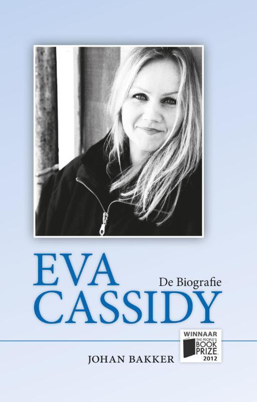 Eva Cassidy 9789081849036 Johan Bakker, Boeken, Overige Boeken, Zo goed als nieuw, Verzenden