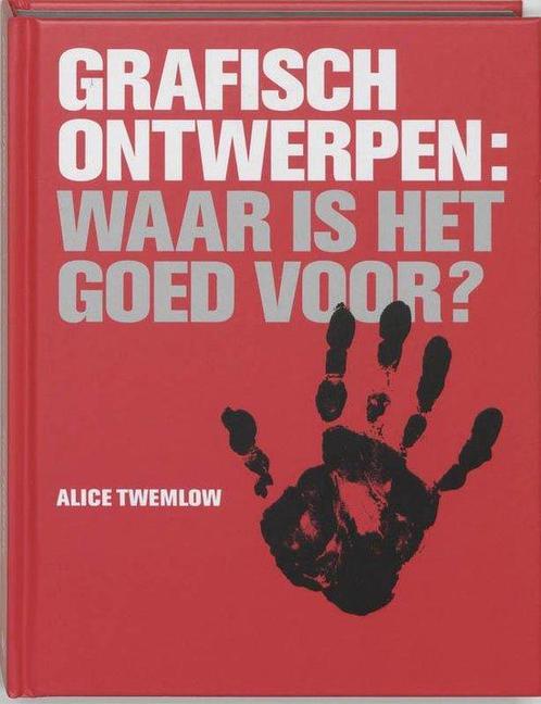 Grafisch Ontwerp: Waar Is Het Voor Nodig>, Boeken, Overige Boeken, Ophalen of Verzenden