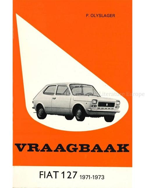 1971 - 1973 FIAT 127 VRAAGBAAK NEDERLANDS, Auto diversen, Handleidingen en Instructieboekjes