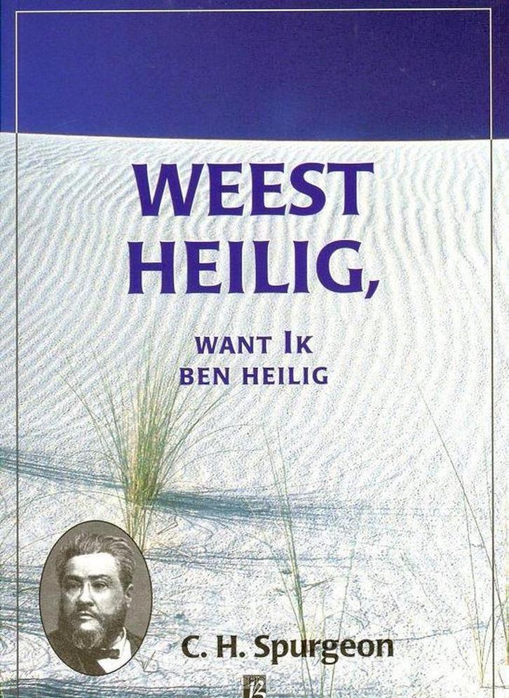 Weest Heilig 9789075957082 Charles Haddon Spurgeon, Boeken, Godsdienst en Theologie, Zo goed als nieuw, Verzenden