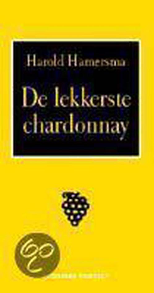 De lekkerste chardonnay 9789025411169 H. Hamersma, Boeken, Kookboeken, Zo goed als nieuw, Verzenden