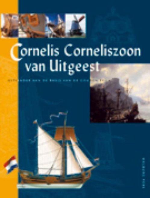 Boek Cornelis Corneliszoon van Uitgeest 9789057303036, Boeken, Techniek, Zo goed als nieuw, Verzenden