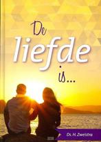 Liefde is... 9789491586255 H. Zweistra, Verzenden, Gelezen, H. Zweistra
