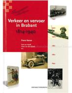 VERKEER EN VERVOER IN BRABANT 1814 - 1940, Nieuw, Author