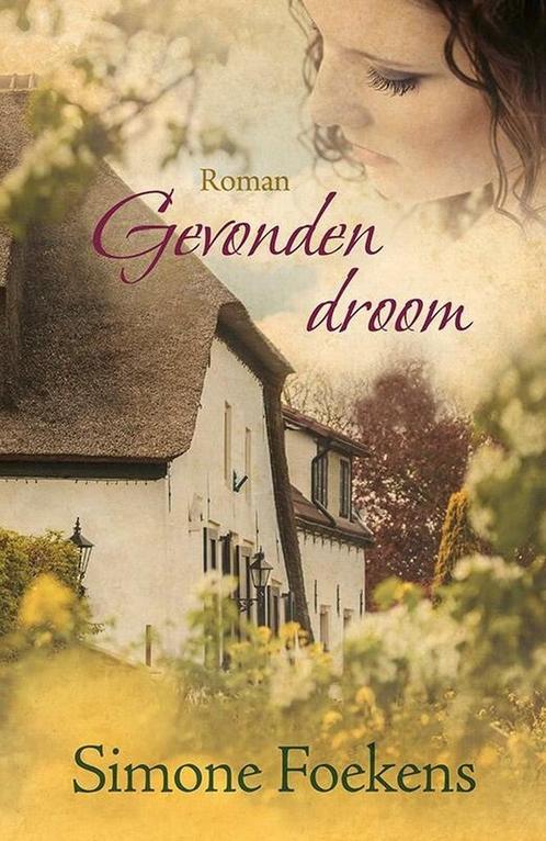 Gevonden droom 9789401904773 Simone Foekens, Boeken, Streekboeken en Streekromans, Zo goed als nieuw, Verzenden