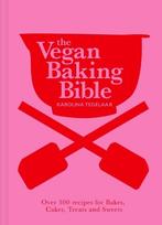 The Vegan Baking Bible: Over 300 recipes for Bakes, Cakes,, Verzenden, Nieuw