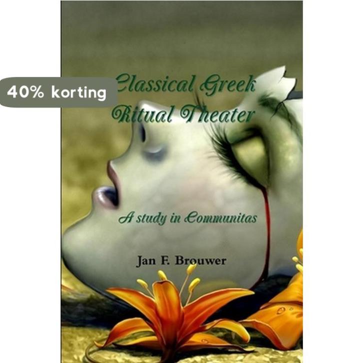 Classical Greek Ritual Theater 9781105878671 Jan F Brouwer, Boeken, Taal | Engels, Gelezen, Verzenden