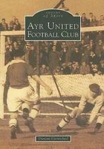 Images of Sport: Ayr United Football Club by Duncan, Gelezen, Duncan Carmichael, Verzenden
