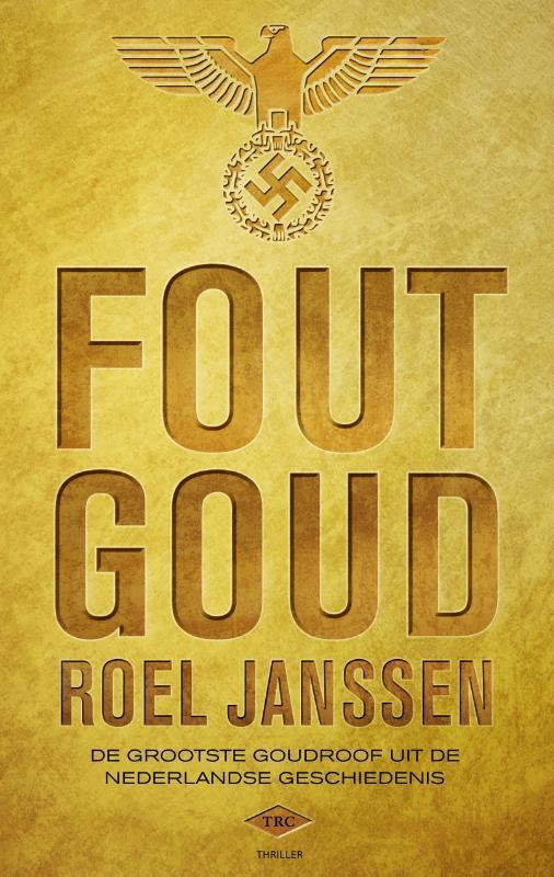 Fout goud 9789023485872 Roel Janssen, Boeken, Thrillers, Zo goed als nieuw, Verzenden