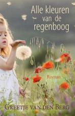 Alle kleuren van de regenboog 9789401906685, Verzenden, Gelezen, Greetje van den Berg