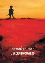 Bezonken rood 9789025440534 Jeroen Brouwers, Boeken, Verzenden, Gelezen, Jeroen Brouwers