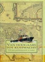 Van Hoogaars Tot Kustwacht 9789071542787 C. van Dijk, Gelezen, C. van Dijk, R. Voskamp-Voestermans, Verzenden