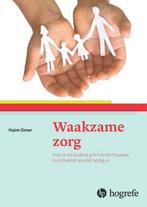 9789492297020 Waakzame zorg Haim Omer, Verzenden, Nieuw, Haim Omer