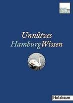 Unnutzes HamburgWissen  Stadtbekannt.at  Book, Boeken, Taal | Duits, Karin Hauck, Zo goed als nieuw, Verzenden