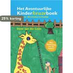 Het Avontuurlijke Kinderkeuzeboek 9789493191167, Boeken, Verzenden, Gelezen, Irene van der Laan