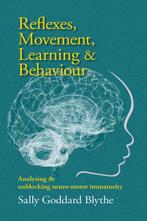 9781912480784 Reflexes, Movement, Learning  Behaviour, Verzenden, Nieuw, Sally Goddard Blythe