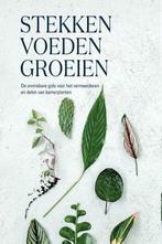 Boek Stekken, voeden, groeien 9789059569133, Boeken, Verzenden, Zo goed als nieuw
