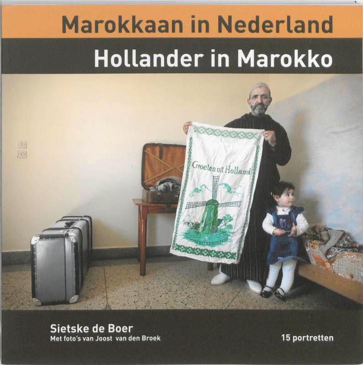 Marokkaan in Nederland Hollander in Marokko 9789038919287, Boeken, Politiek en Maatschappij, Zo goed als nieuw, Verzenden