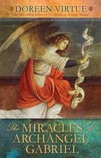 The Miracles of Archangel Gabriel - Doreen Virtue - 97814019, Boeken, Esoterie en Spiritualiteit, Nieuw, Verzenden