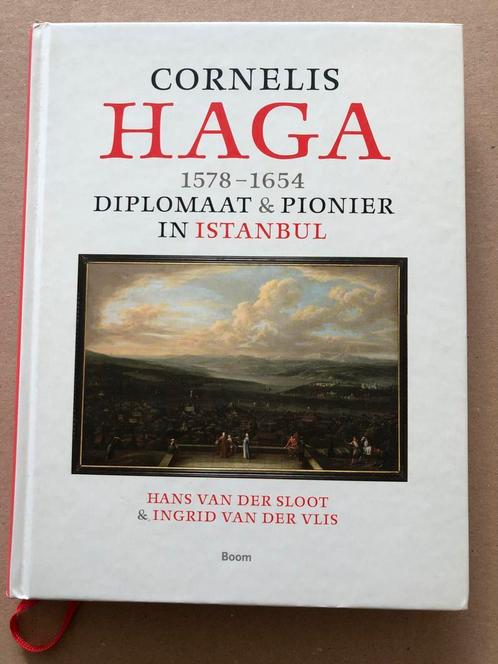 Cornelis Haga - Diplomaat van internationale allure 17e eeuw, Boeken, Geschiedenis | Vaderland, Zo goed als nieuw, 17e en 18e eeuw