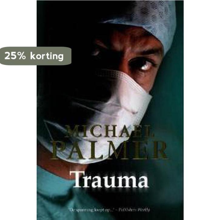 Trauma 9789022989609 Michael Palmer, Boeken, Detectives, Gelezen, Verzenden