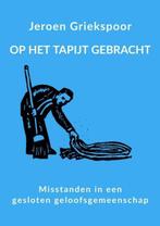 Op het tapijt gebracht 9789464355635 Jeroen Griekspoor, Verzenden, Gelezen, Jeroen Griekspoor