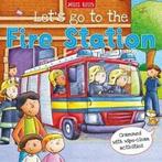 Lets go to the Fire Station by Claire Philip (Hardback), Gelezen, Claire Philip, Verzenden