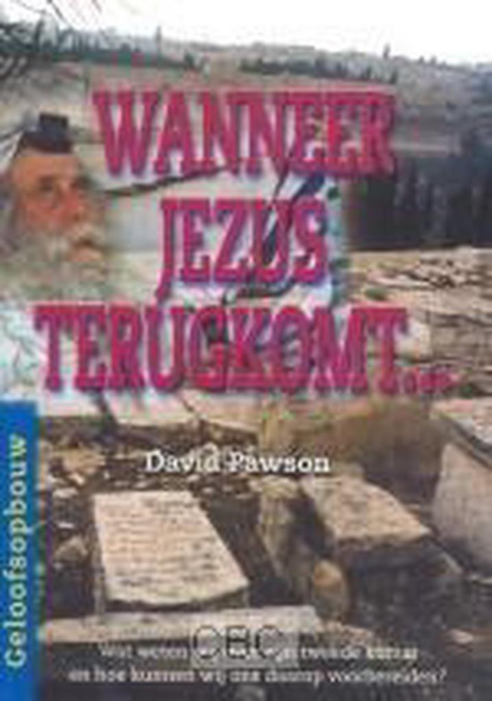 WANNEER JEZUS TERUGKOMT ..... 9789076880495 D. Pawson, Boeken, Overige Boeken, Gelezen, Verzenden