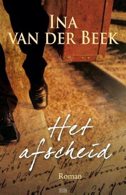 Het afscheid 9789401903691 Ina van der Beek, Boeken, Streekboeken en Streekromans, Gelezen, Verzenden