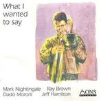 cd - Mark Nightingale - What I Wanted To Say, Verzenden, Zo goed als nieuw