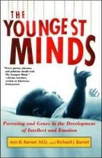 The Youngest Minds: Parenting and Genetic Inheritance in the, Boeken, Taal | Engels, Gelezen, Richard J. Barnet, Ann B Barnet