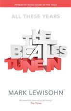 9781408705759 Beatles All These Years Vol 1 Tune In, Verzenden, Zo goed als nieuw, Mark Lewisohn