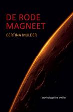 De rode magneet 9789492179968 Bertina Mulder, Verzenden, Gelezen, Bertina Mulder