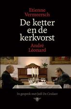 De ketter en de kerkvorst 9789085425182 Etienne Vermeersch, Verzenden, Zo goed als nieuw, Etienne Vermeersch