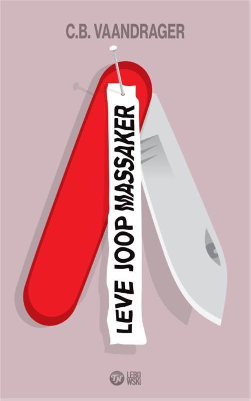 Leve Joop Massaker 9789048815838 C.B. Vaandrager, Boeken, Romans, Zo goed als nieuw, Verzenden