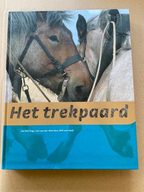 Het Trekpaard - Geschiedenis - Soorten - Verzorging Training, Boeken, Dieren en Huisdieren, Zo goed als nieuw, Paarden of Pony's